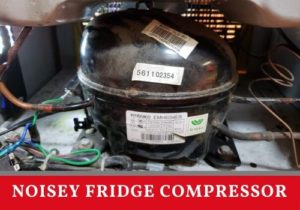 noisey fridge compressor