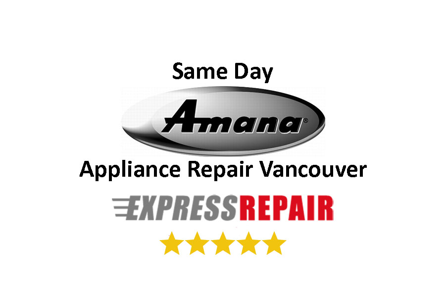 Amana Appliance Repair Vancouver