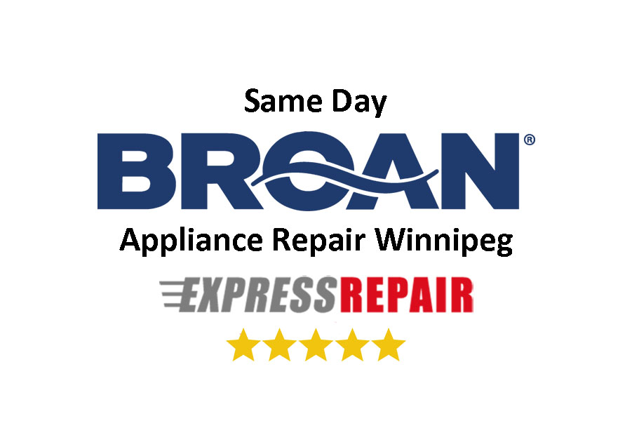 Broan Appliance Repair Winnipeg