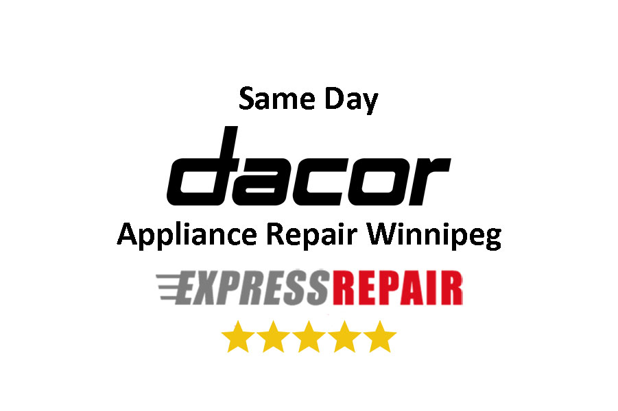 Dacor Appliance Repair Winnipeg