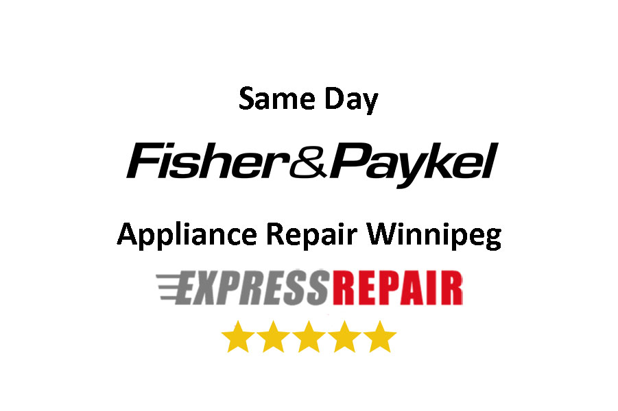 Fisher and Paykel Appliance Repair Winnipeg