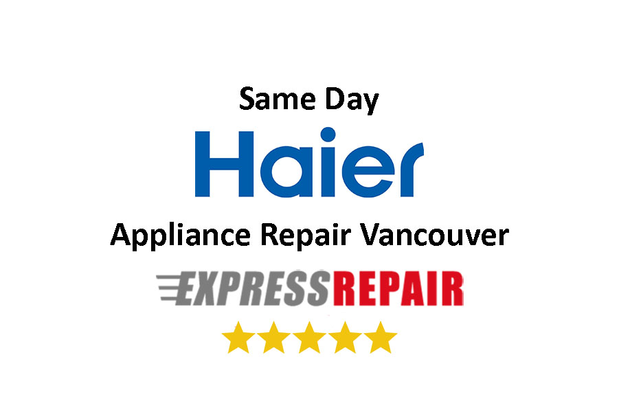 Haier Appliance Repair Vancouver