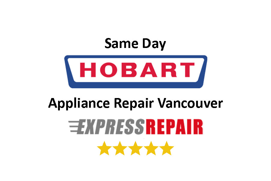 Hobart Appliance Repair Vancouver