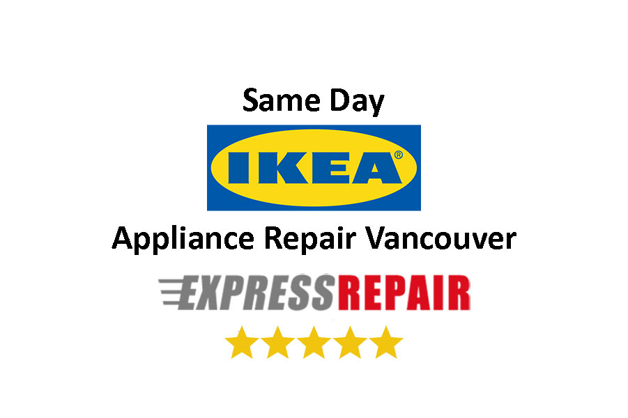 Ikea Appliance Repair Vancouver