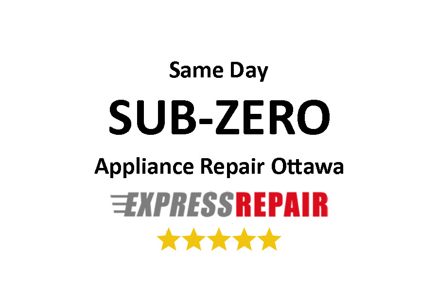 Sub-Zero Appliance Repair Ottawa