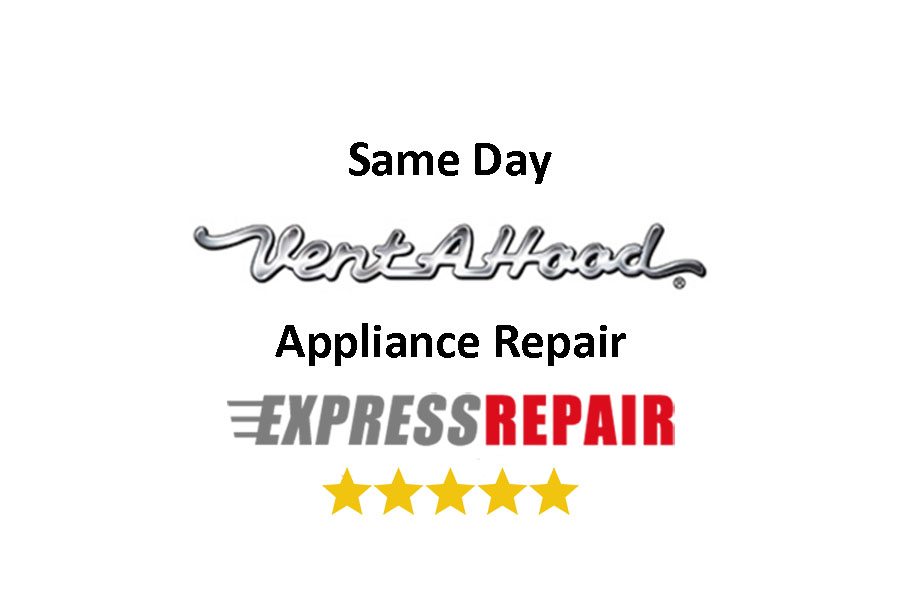 Vent-A-Hood appliances we repair