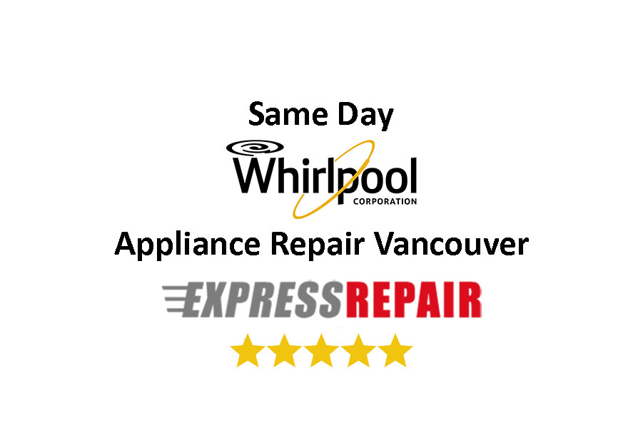 Whirpool Appliance Repair Vancouver
