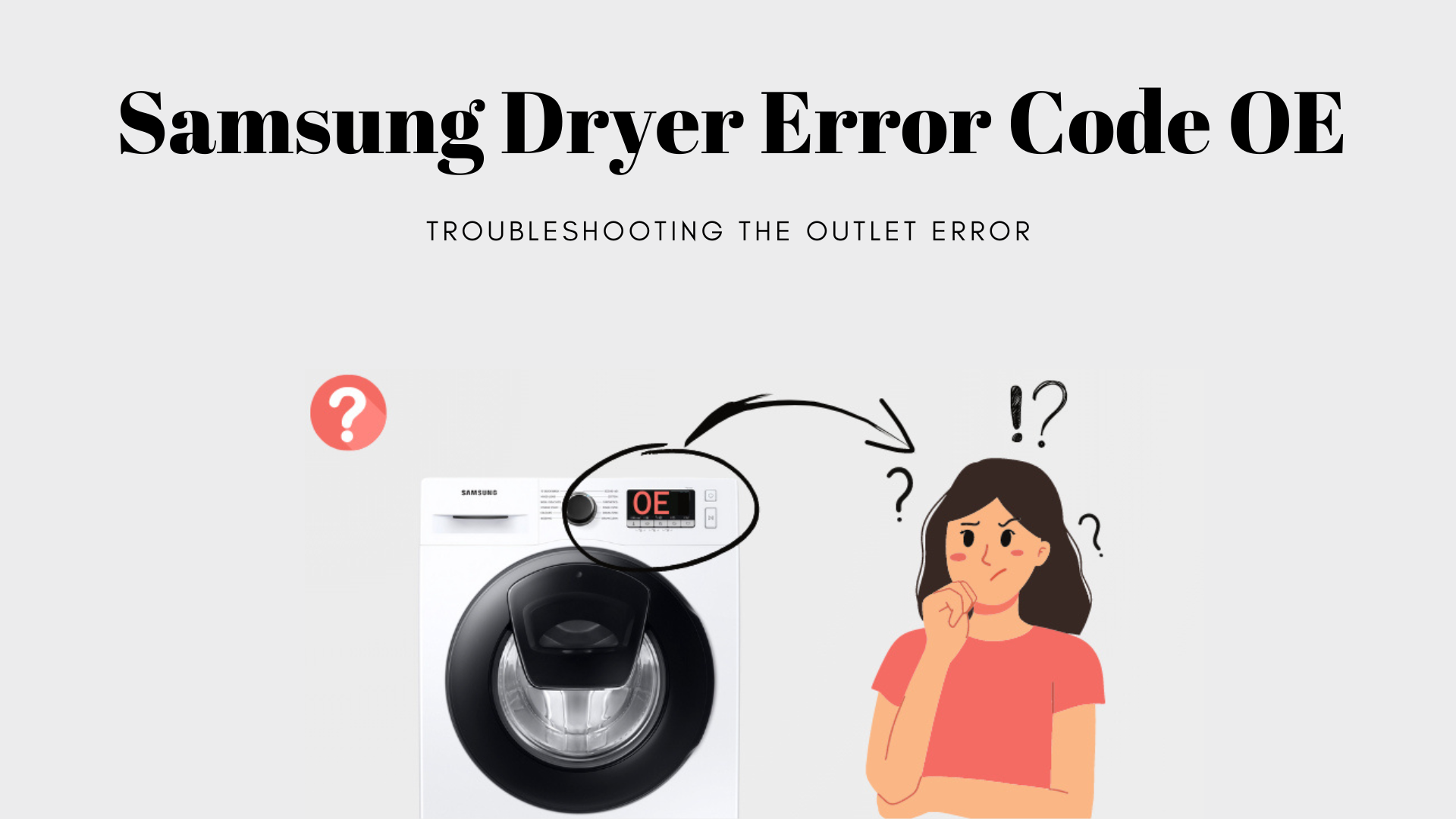 Samsung Dryer Error Code OE – Outlet Error