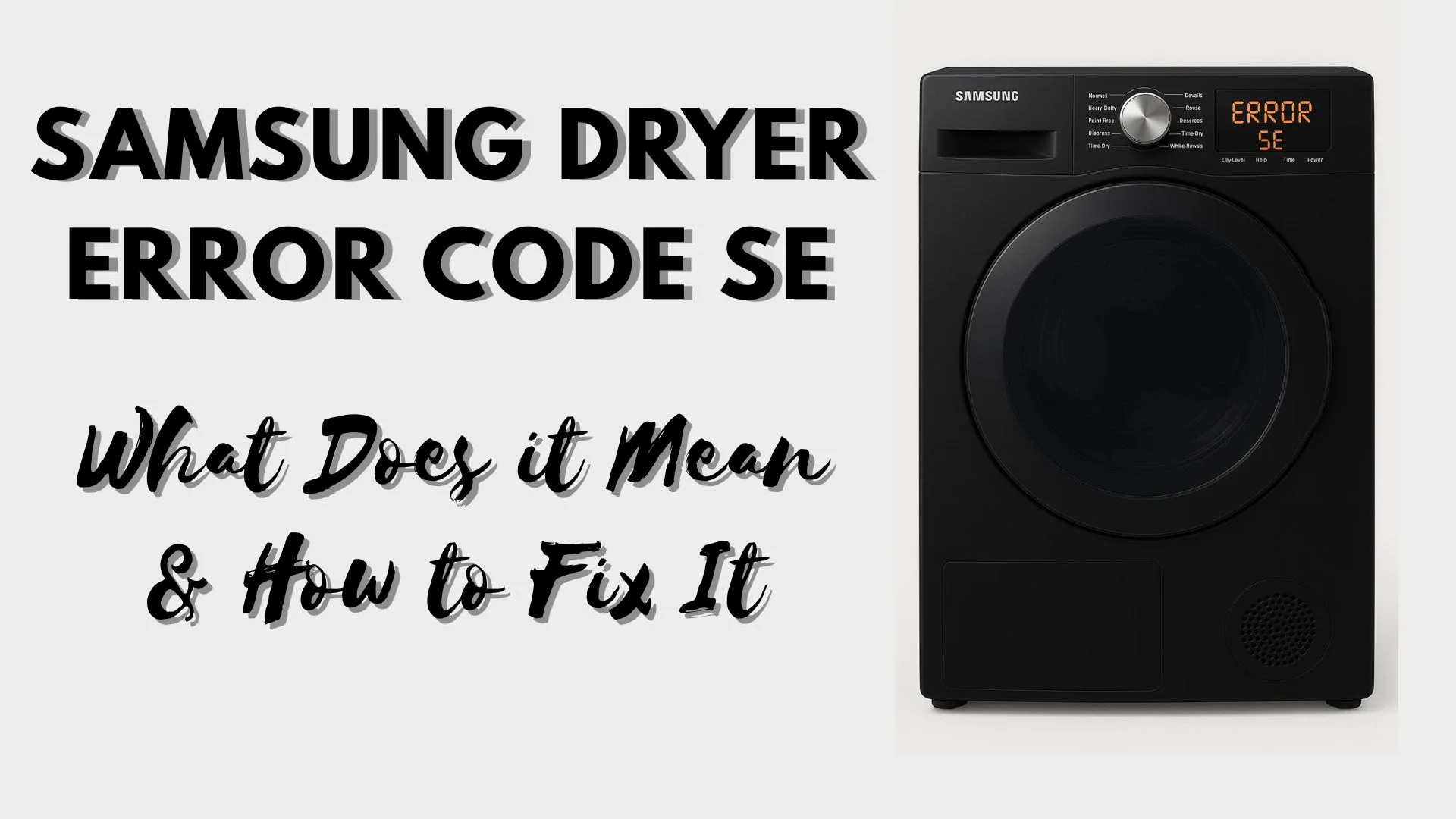 Samsung Dryer Error Code SE – Overheating Error