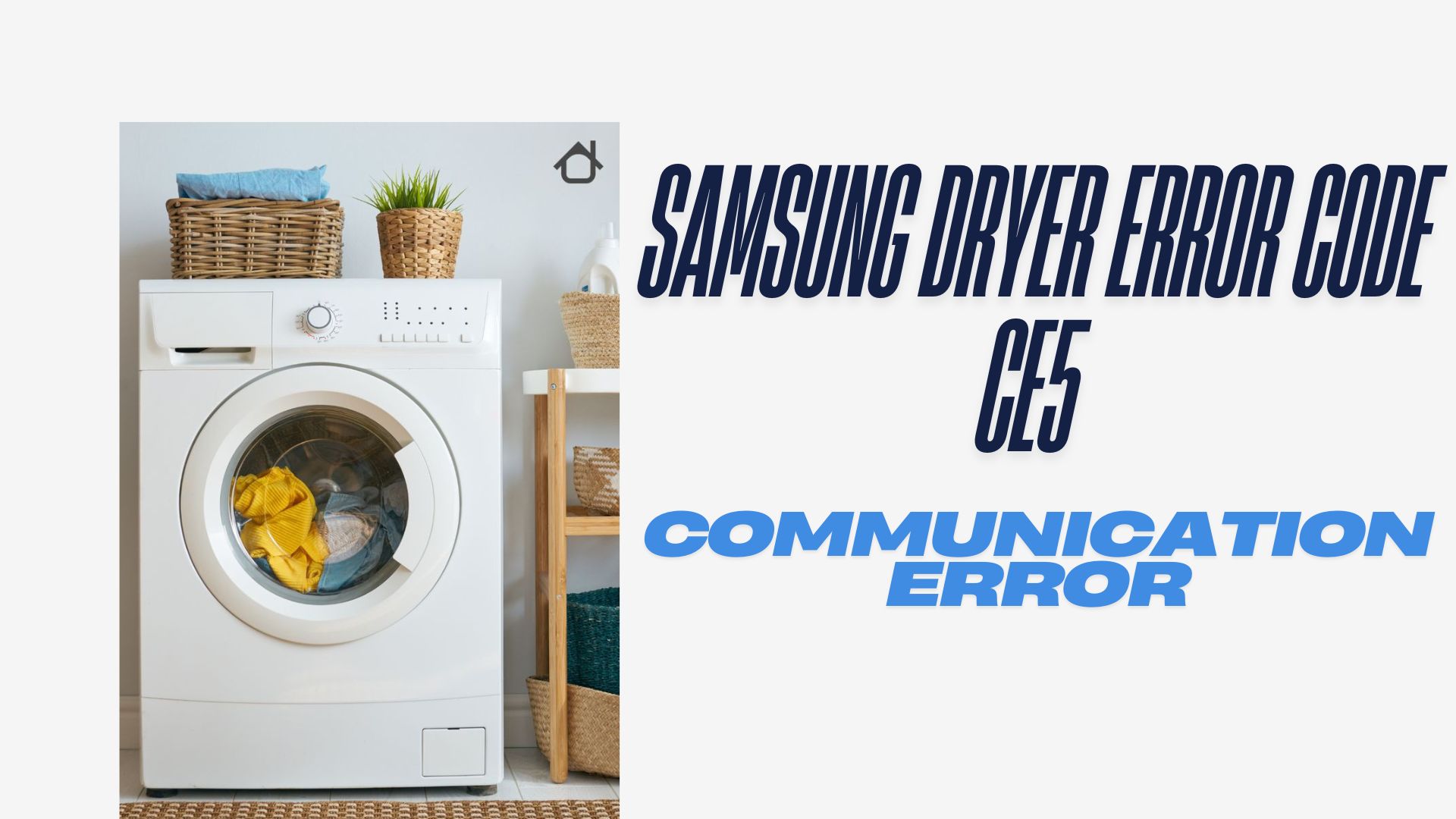 Samsung Dryer Error Code CE5 – How to Fix It?