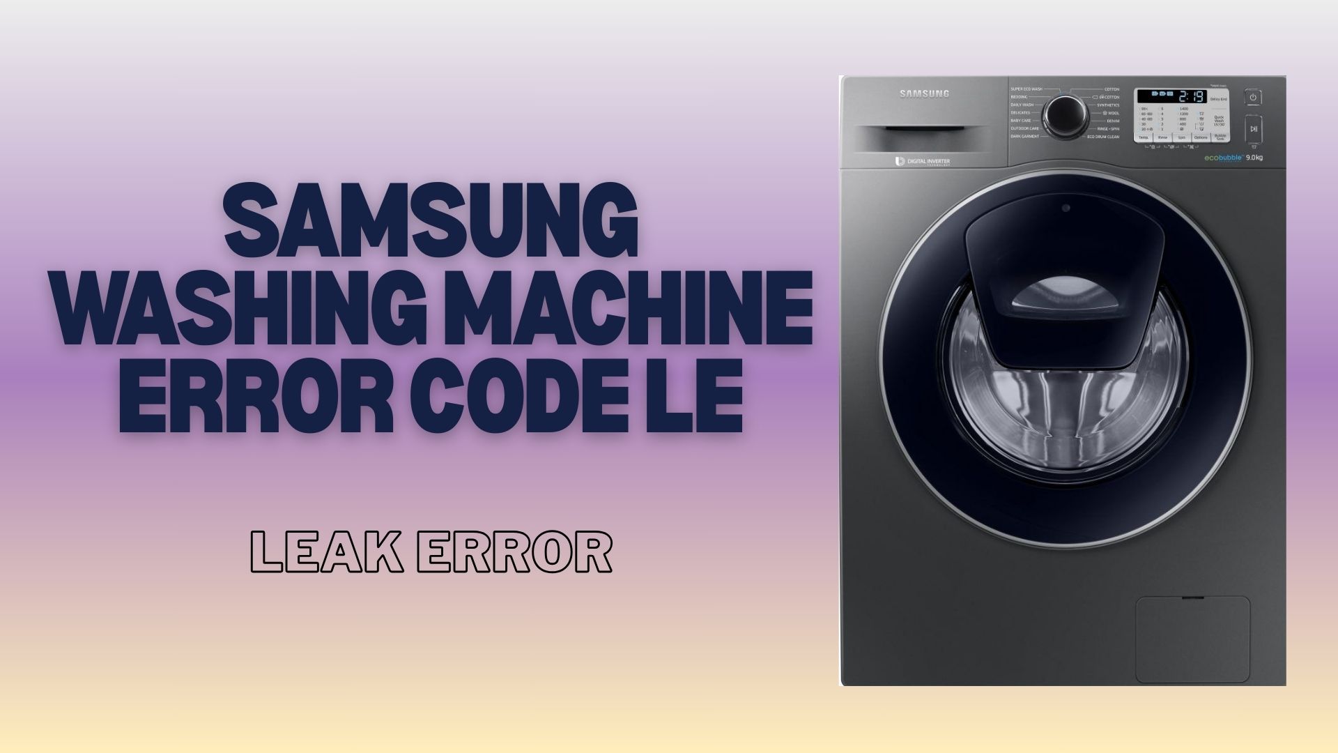 Samsung Washing Machine Error Code LE – Leak Error