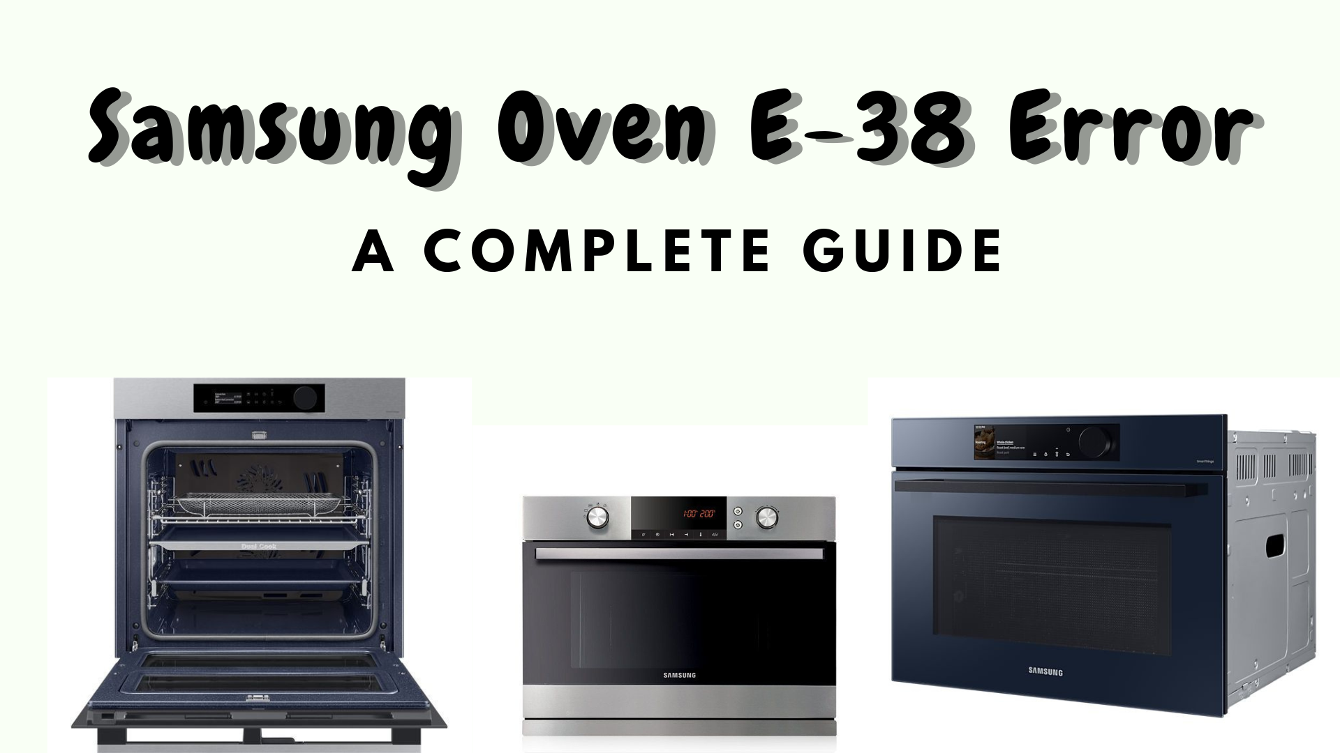 Samsung Oven E-38 Error: A Complete Guide