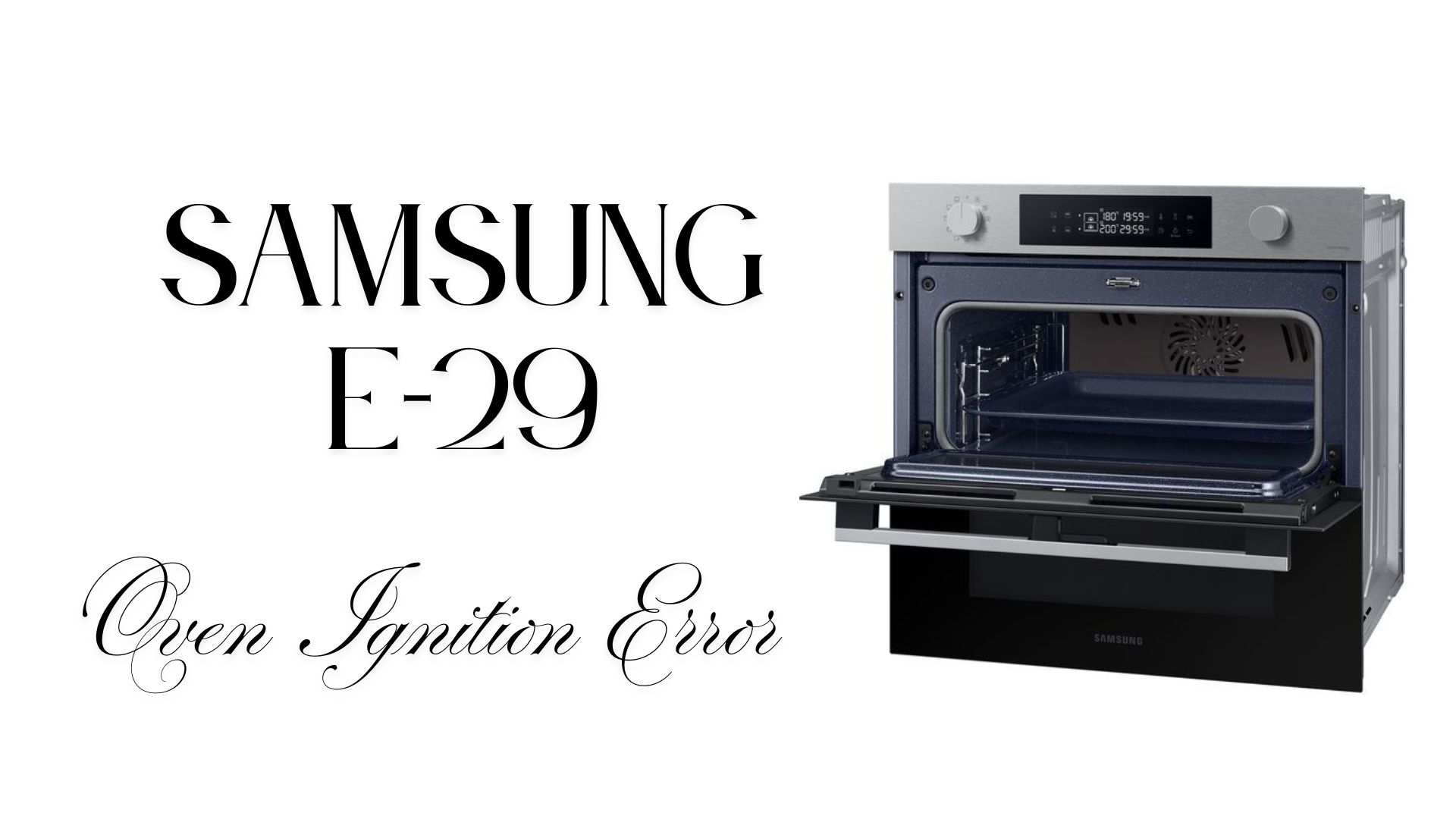 Samsung E-29: Oven Ignition Error