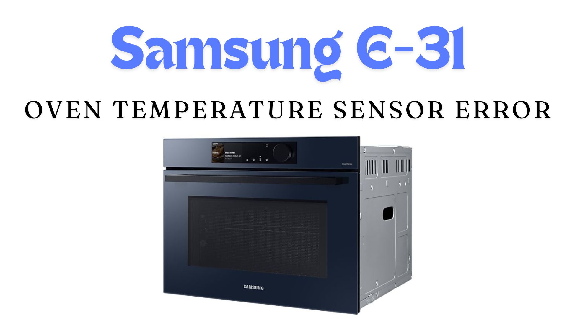 Samsung E-31: Oven Temperature Sensor Error