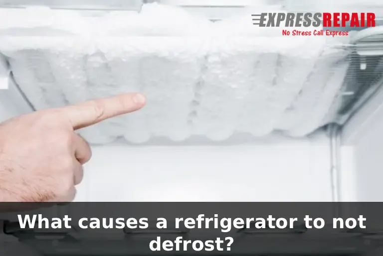 What causes a refrigerator to not defrost
